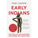 Early Indians : The Story of Our Ancestors and Where We Came From by ''Tony Joseph''